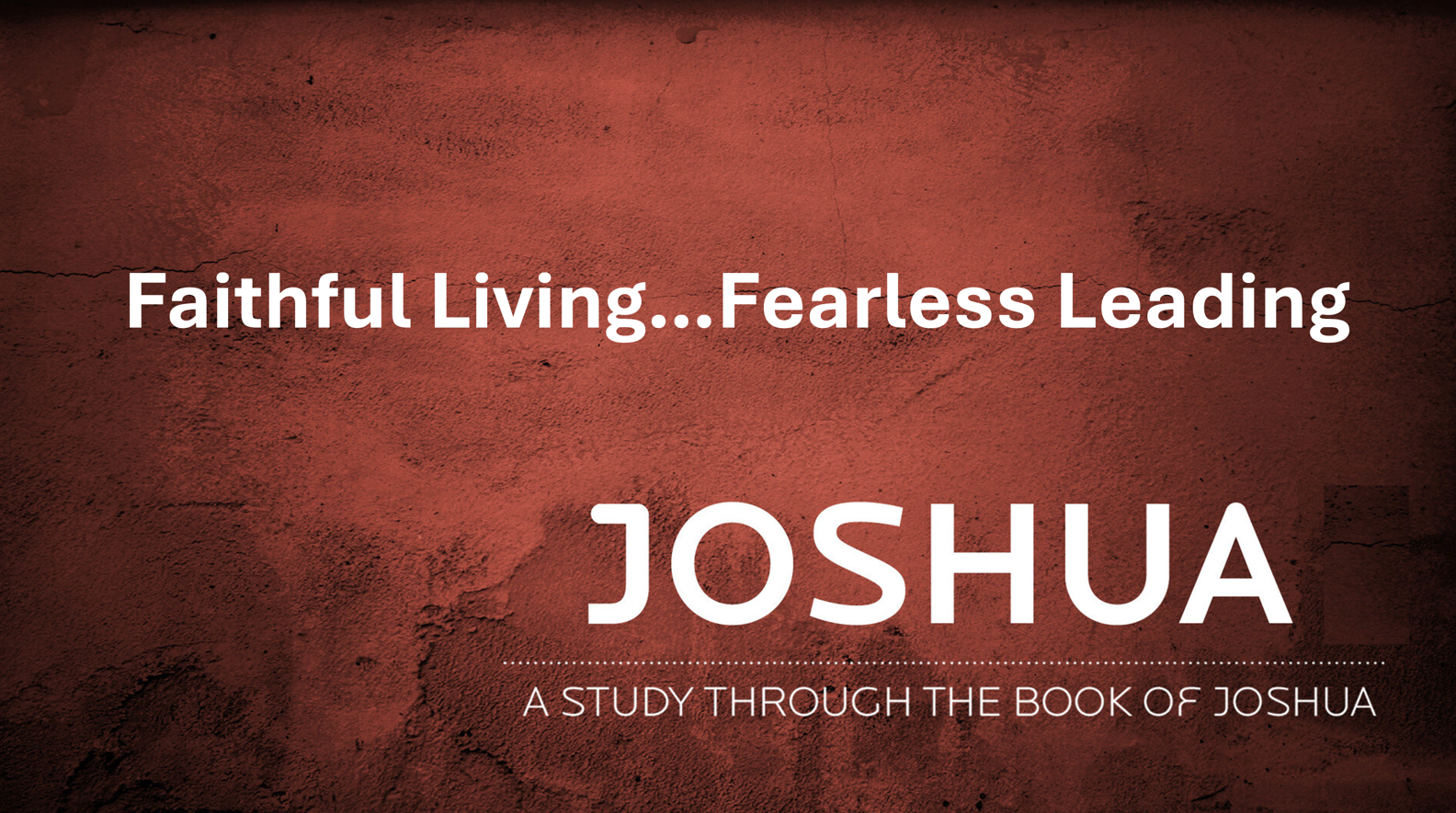  Faithful Living. Fearless Leading.